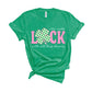 Who Needs Luck T-shirt